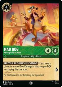 Mad Dog Karnages First Mate