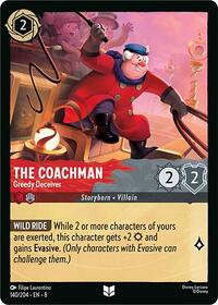The Coachman Greedy Deceiver